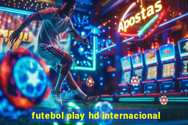 futebol play hd internacional